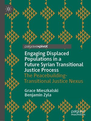 cover image of Engaging Displaced Populations in a Future Syrian Transitional Justice Process